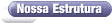 Nossa Estrutura